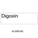 A white rectangular label with the word 'Digoxin' in black text, with 'AL/MIS-60' printed below on a white background.