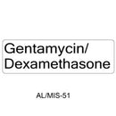 A white rectangular label with black text reading 'Gentamycin/ Dexamethasone' and smaller text below reading 'AL/MIS-51' on a white background.